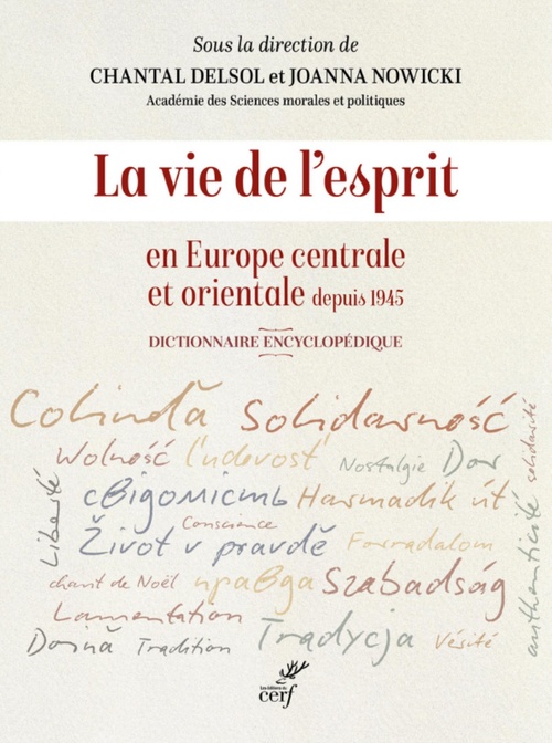 Couverture ebook de LA VIE DE L'ESPRIT EN EUROPE CENTRALE ET ORIENTALEDEPUIS 1945, de Collectif, Chantal Delsol, Joanna Nowicki
