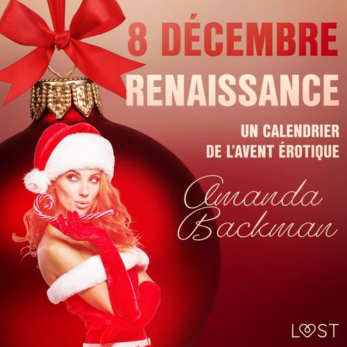 Couverture audiobook de 8 décembre : Renaissance - Un calendrier de l´Avent érotique, de Amanda Backman
