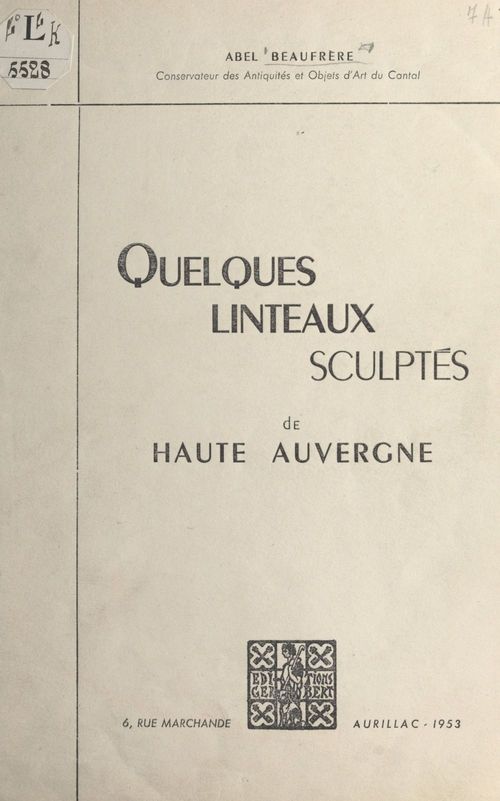 Couverture ebook de Quelques linteaux sculptés de Haute Auvergne, de Abel Beaufrere