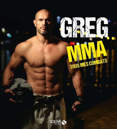 Couverture ebook de GregMMA - Tous mes combats, de Gregory Bouchelaghem, Guillaume Morel