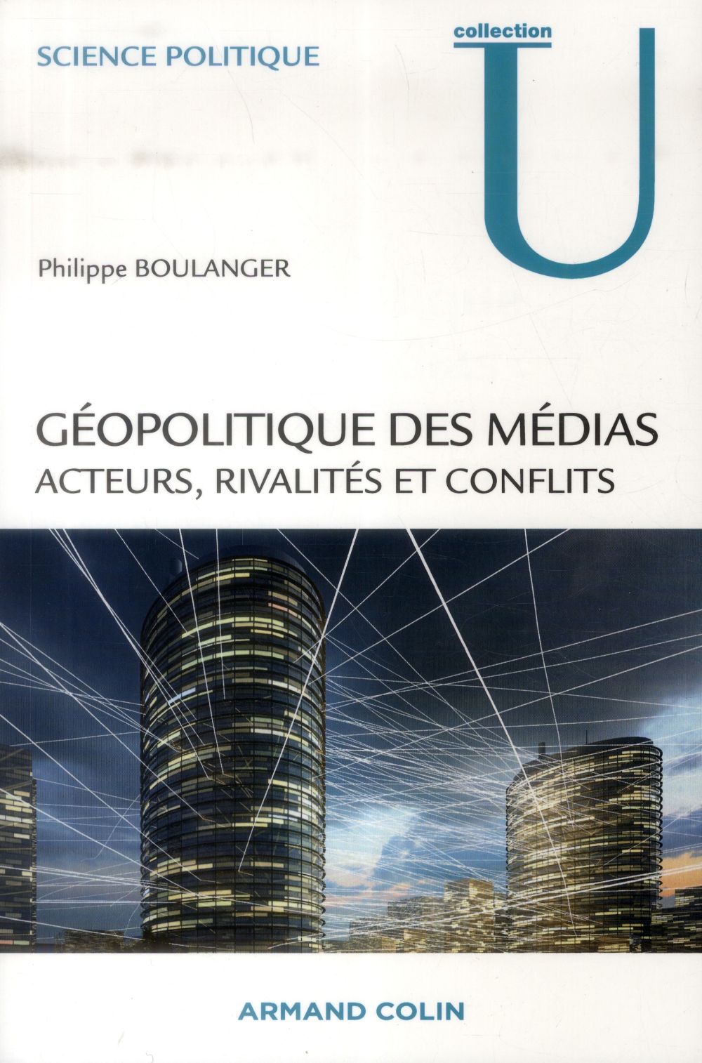 Couverture ebook de Géopolitique des médias, de Boulanger Philippe