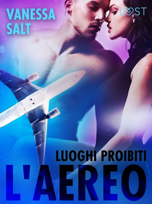 Couverture ebook de Luoghi proibiti: l'aereo - breve racconto erotico, de Vanessa Salt