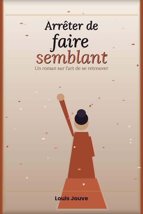 ebook cover of Arrêter de faire semblant, by Louis Jouve