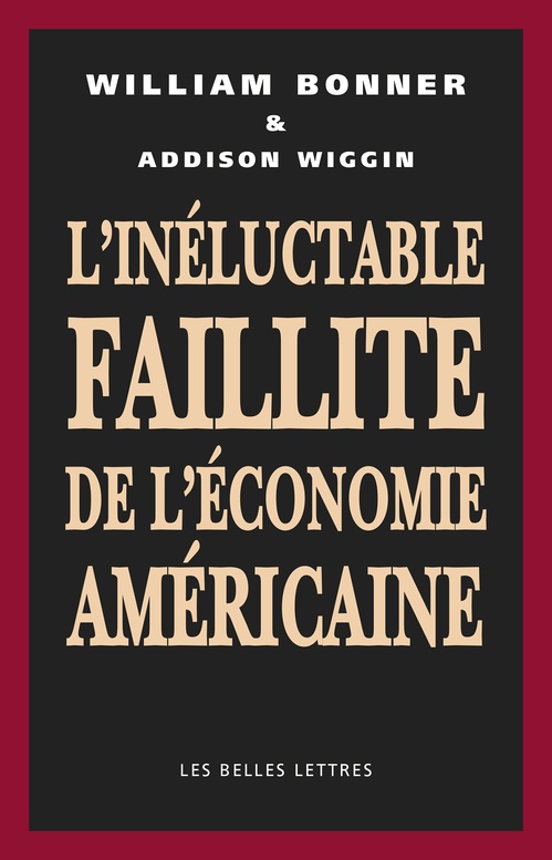 Couverture ebook de L´Inéluctable faillite de de l´économie américaine, de William Bonner