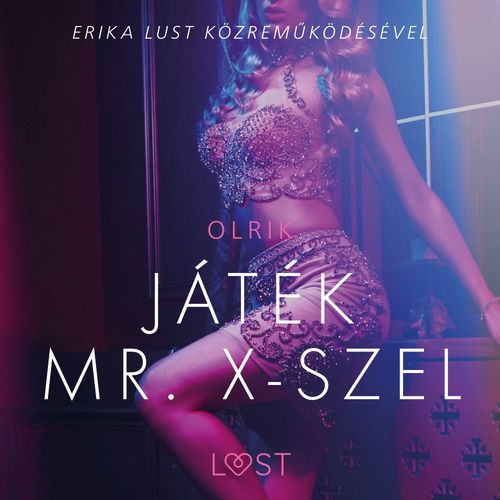 Couverture audiobook de Játék Mr. X-szel - Szex és erotika, de - Olrik