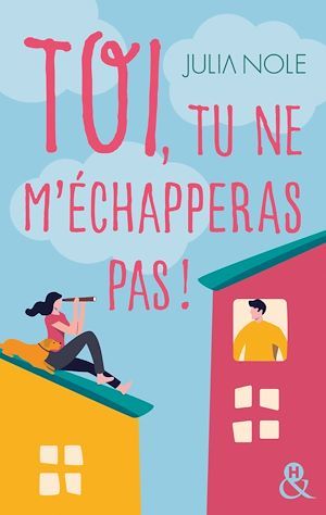 ebook cover of Toi, tu ne m'échapperas pas !, by Julia Nole