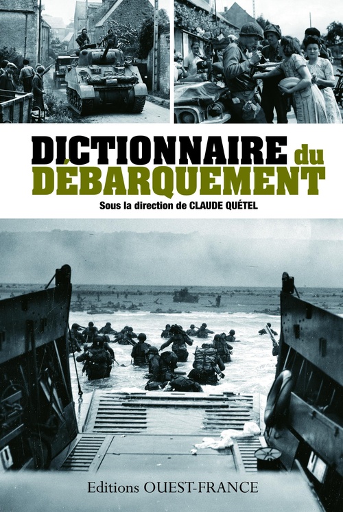 Couverture ebook de Dictionnaire du débarquement, de Claude Quétel