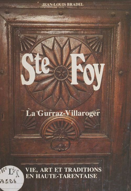 Couverture ebook de Ste Foy, La Gurraz-Villaroger, de Jean-Louis Bradel
