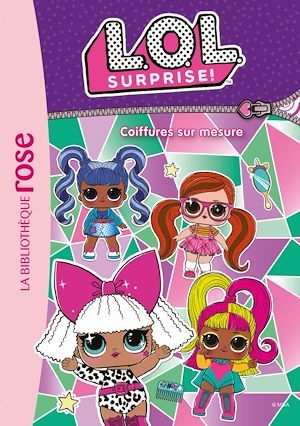 Couverture ebook de L.O.L. Surprise ! 14 - Coiffures sur mesure, de MGA Entertainment