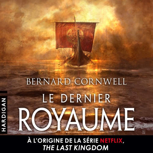 Couverture audiobook de Le Dernier Royaume, de Bernard Cornwell