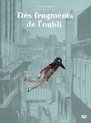 ebook cover of Des Fragments de l'oubli, by Serge Annequin