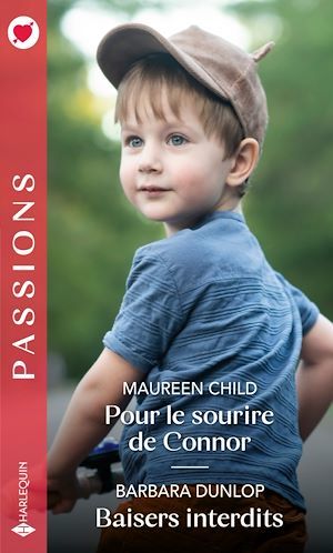 Couverture ebook de Pour le sourire de Connor - Baisers interdits, de Maureen Child, Barbara Dunlop