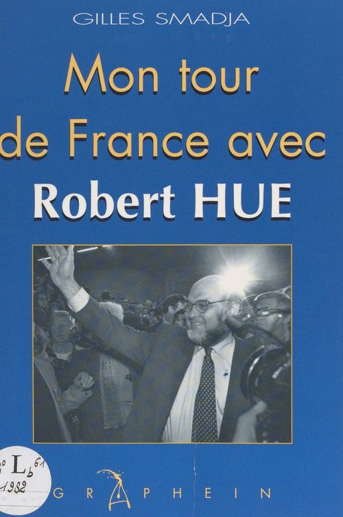 Couverture ebook de Mon Tour de France avec Robert Hue, de Gilles Smadja