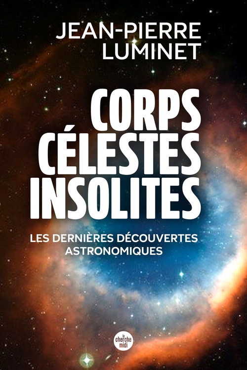 ebook cover of Corps célestes insolites. Les dernières découvertes astronomiques, by Jean-Pierre Luminet