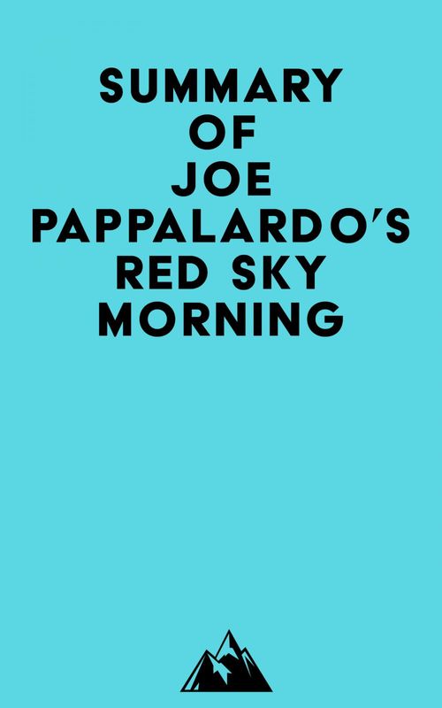 ebook cover of Summary of Joe Pappalardo's Red Sky Morning, by Everest Media