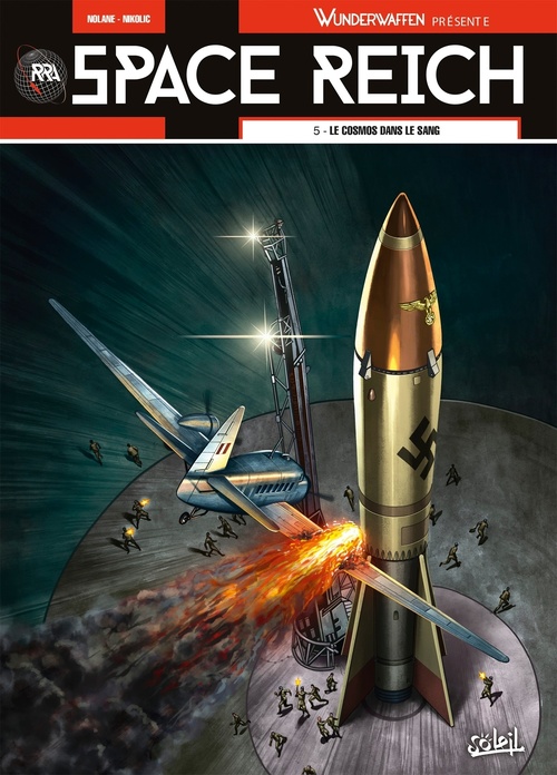 Couverture ebook de Wunderwaffen présente Space Reich T05 - Le Cosmos dans le sang, de Richard D. Nolane