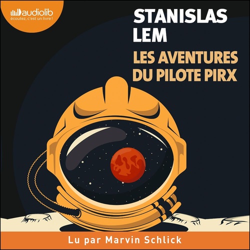 audiobook cover of Les Aventures du pilote Pirx, by Stanislas Lem