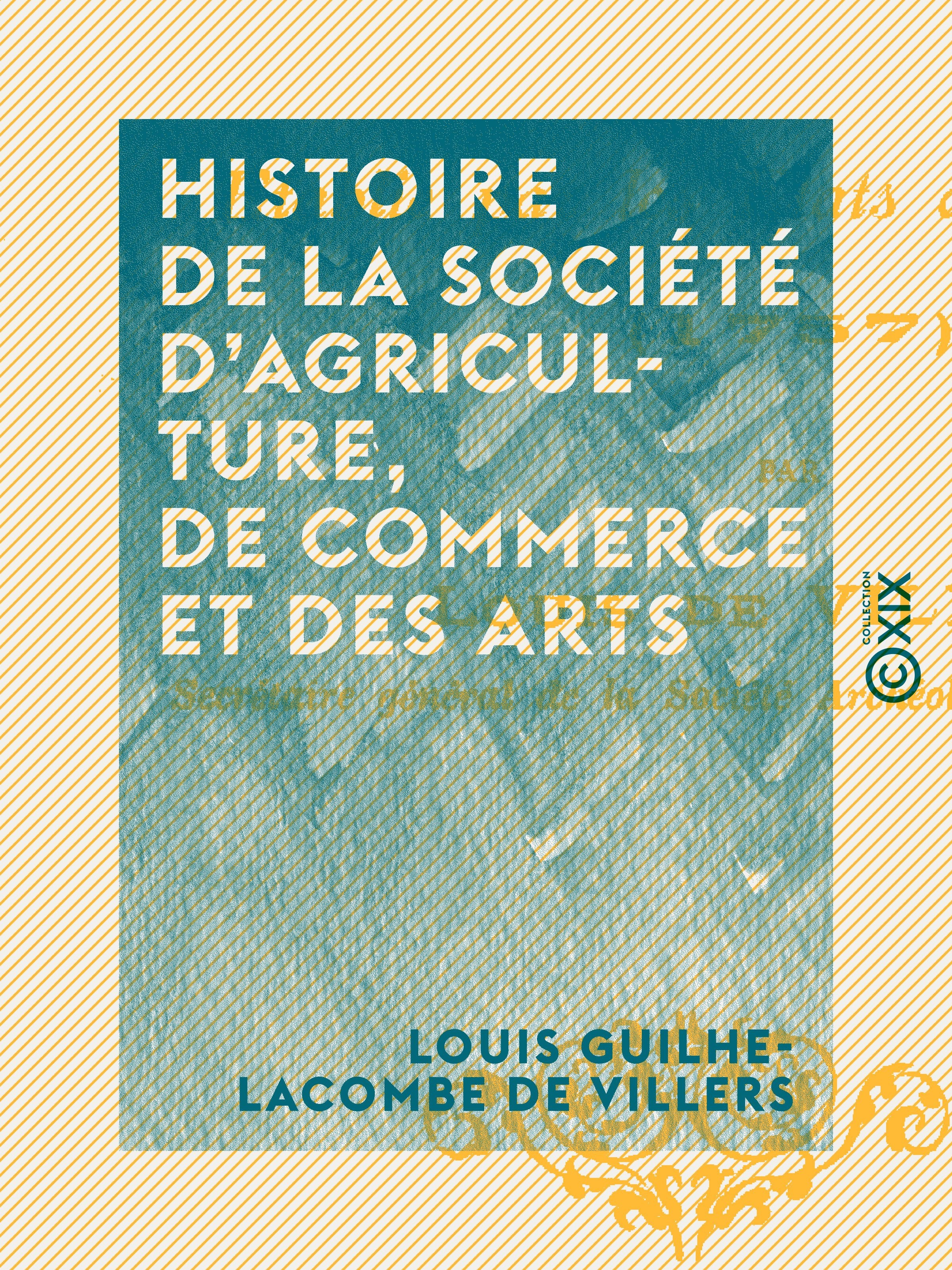 ebook cover of Histoire de la Société d'agriculture, de commerce et des arts, by Louis Guilhe-Lacombe De Villers