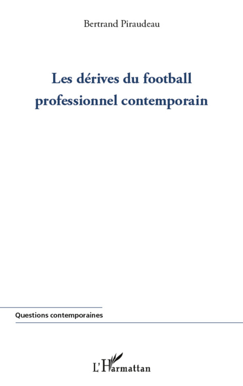 Couverture ebook de Dérives du football professionnel contemporain, de Bertrand Piraudeau
