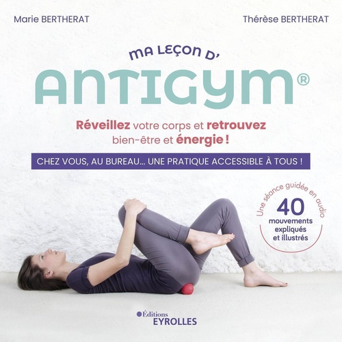 ebook cover of Ma leçon d'Antigym, by Marie Bertherat, Thérèse Bertherat