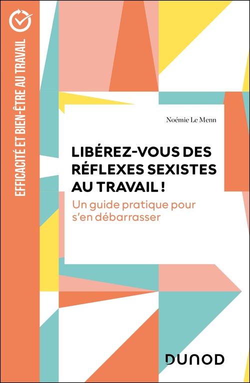 ebook cover of Libérez-vous des réflexes sexistes au travail !, by Noémie Le Menn