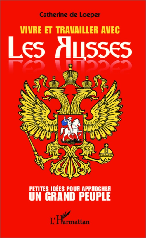 ebook cover of Vivre et travailler avec les Russes, by Catherine de Loeper