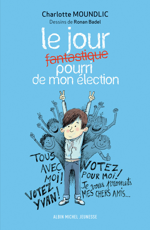 ebook cover of Le Jour fantastique pourri de mon élection, by Ronan Badel, Charlotte Moundlic