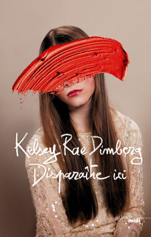 Couverture ebook de Disparaître ici, de Kelsey Rae Dimberg