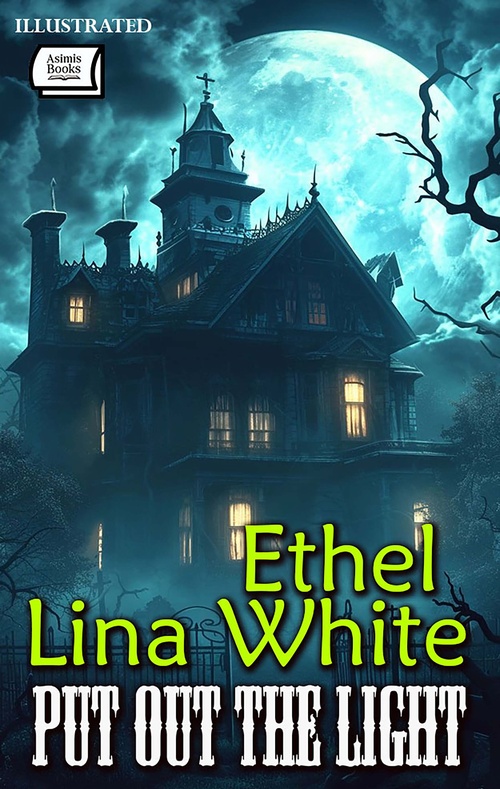 Couverture ebook de Put Out The Light. Illustrated, de Ethel Lina White