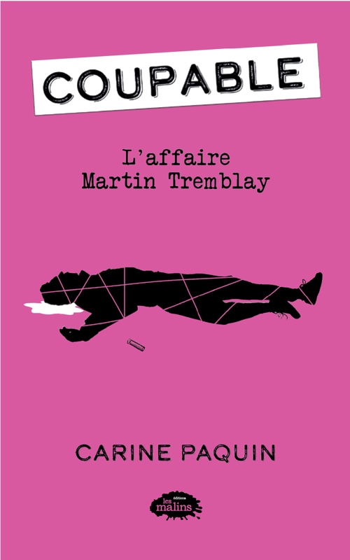 Couverture ebook de Coupable : L´affaire Martin Tremblay, de Carine Paquin