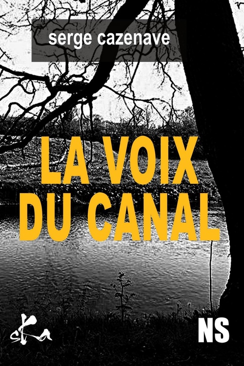 Couverture ebook de La Voix du canal, de Serge Cazenave