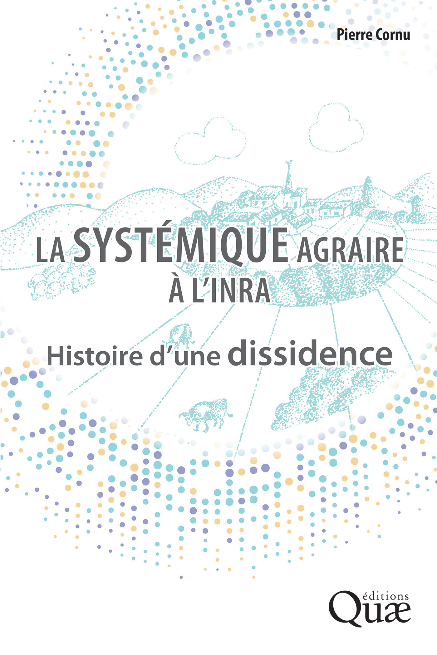 ebook cover of La systémique agraire à l'INRA, by Pierre Cornu