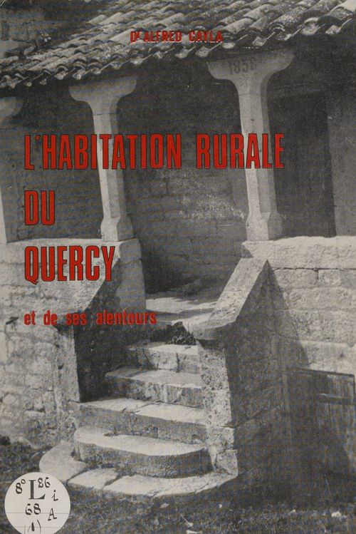 Couverture ebook de L'habitation rurale du Quercy et de ses alentours : sens, valeur, avenir, de Alfred Cayla