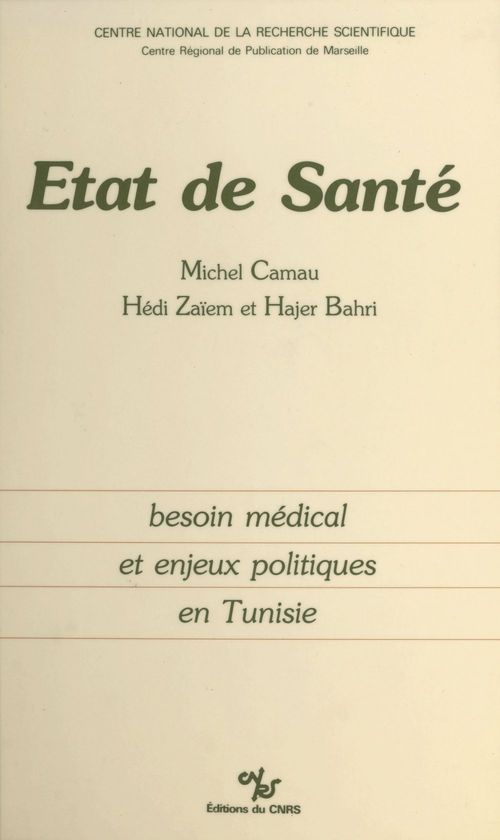 Couverture ebook de État de santé : besoin médical et enjeux politiques en Tunisie, de Camau M