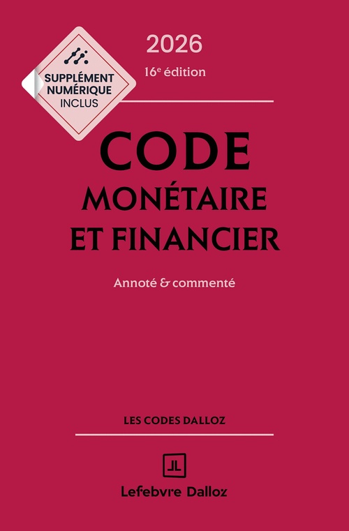 ebook cover of Code monétaire et financier 2026 16ed - Annoté et commenté, by Eric Chevrier, Michel Storck, Jérôme Lasserre-Capdeville, Pascal Pisoni