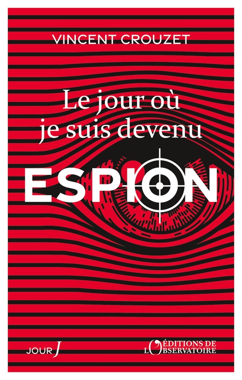 Couverture ebook de Le jour où je suis devenu espion, de Vincent Crouzet