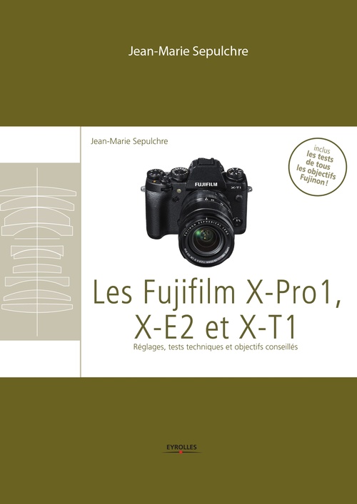 Couverture ebook de Les Fujifilm X-Pro1, X-E2 et XT1, de Jean-Marie Sepulchre