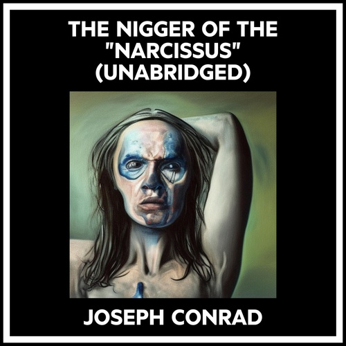 Couverture audiobook de The Nigger Of The "Narcissus" (Unabridged), de Joseph Conrad