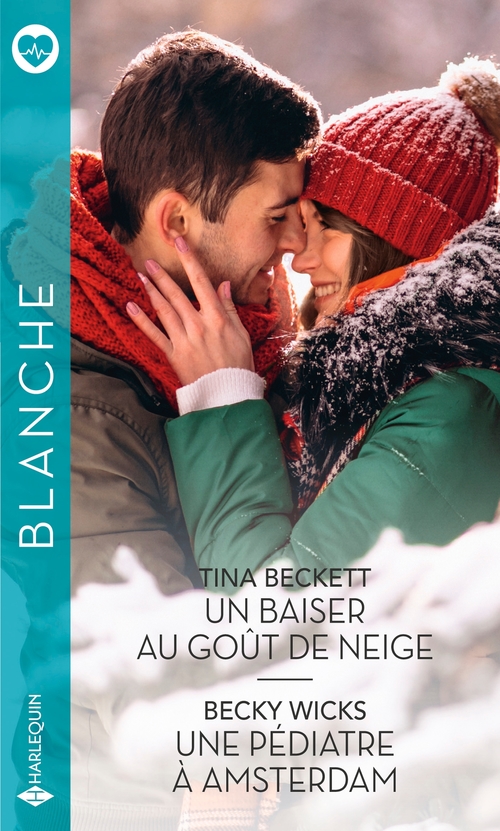 Couverture ebook de Un baiser au goût de neige - Une pédiatre à Amsterdam, de Tina Beckett, Becky Wicks