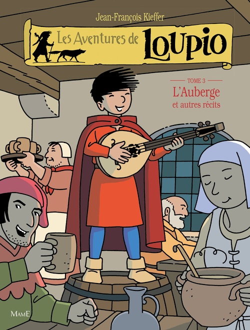 Couverture ebook de Les Aventures de Loupio - tome 3 - L'Auberge et autres récits, de Jean-François Kieffer