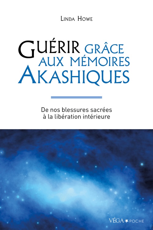 Couverture ebook de Guérir grâce aux mémoires akashiques - De nos blessures sacrées à la libération intérieure, de Linda Howe