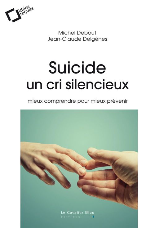 ebook cover of Le Suicide, un cri silencieux, by Michel Debout, Jean-Claude Delgènes