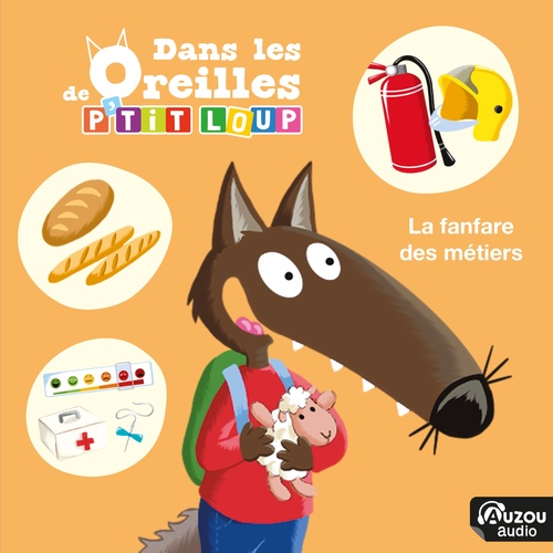 Couverture audiobook de Dans les oreilles de P'tit Loup - La fanfare des métiers, de Orianne Lallemand, Thomas LE PETIT CORPS