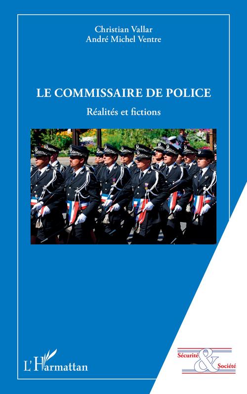 ebook cover of Le commissaire de police, by Christian Vallar, Andre Michel Ventre