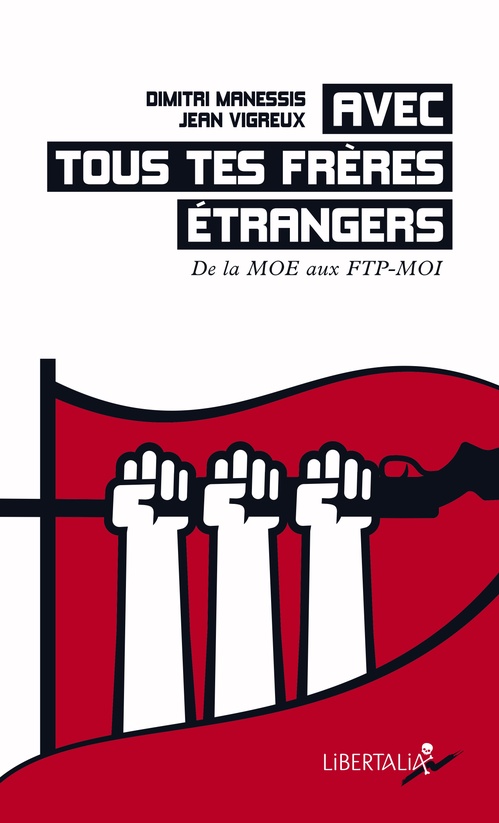 Couverture ebook de Avec tous tes frères étrangers, de Dimitri Manessis, Jean Vigreux