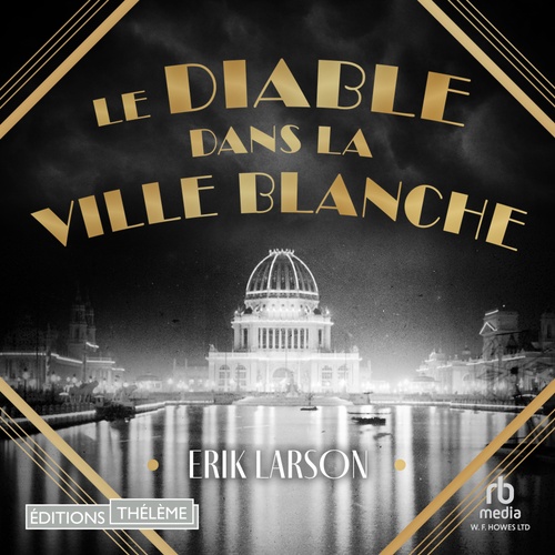 Couverture audiobook de Le diable dans la ville blanche, de Erik Larson
