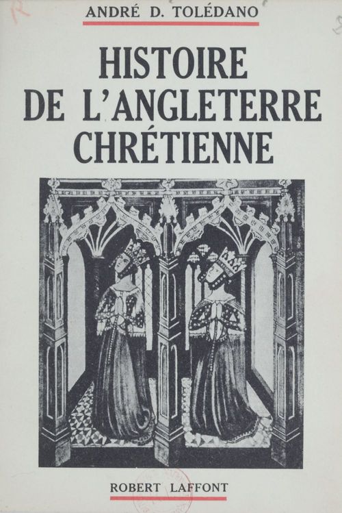 Couverture ebook de Histoire de l'Angleterre chrétienne, de Andre Daniel Toledano