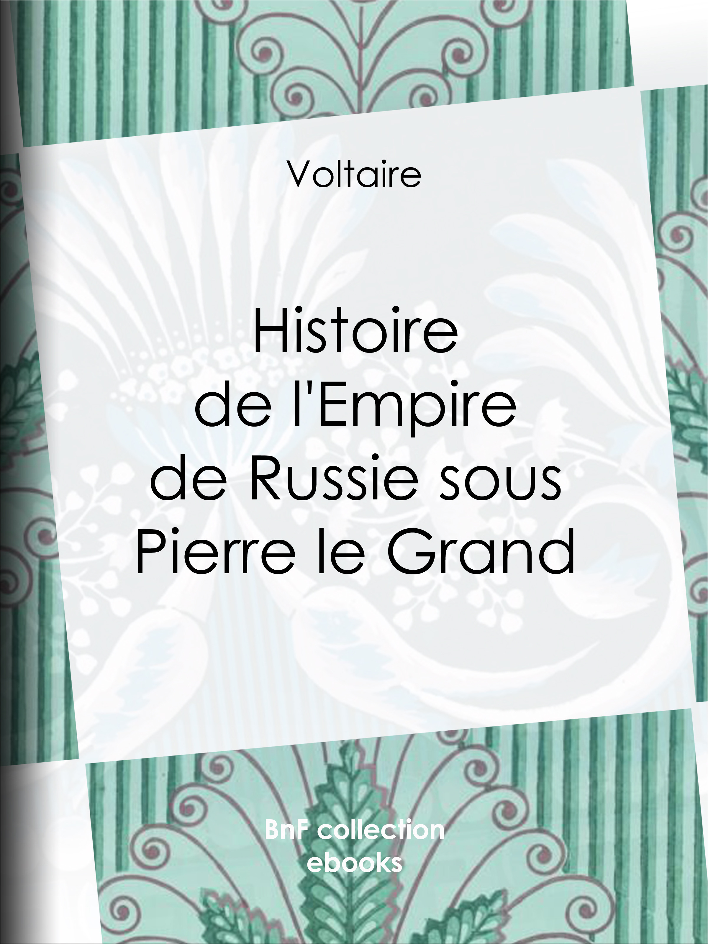 ebook cover of Histoire de l'Empire de Russie sous Pierre le Grand, by Louis Moland, Voltaire