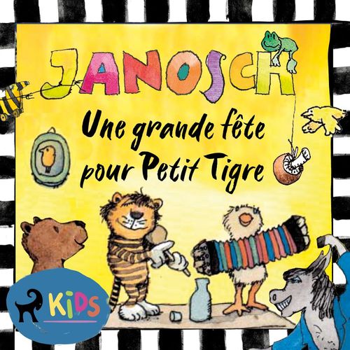 audiobook cover of Une grande fête pour Petit Tigre, by Janosch