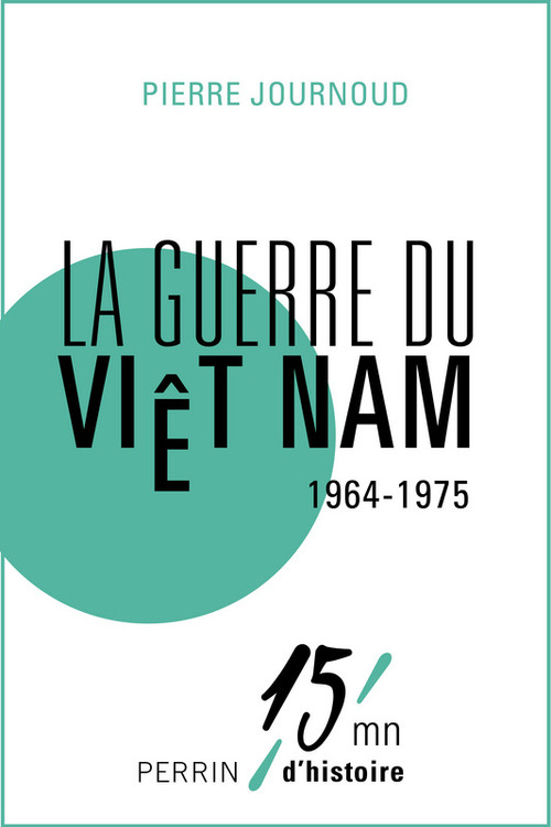 ebook cover of La guerre du Viet Nam 1964-1975, by Pierre Journoud